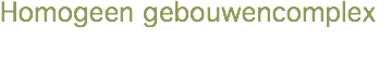 Homogeen gebouwencomplex